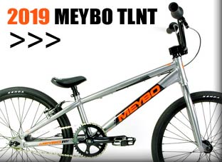 >>> 2019  MEYBO BMX 'TLNT' SERIE